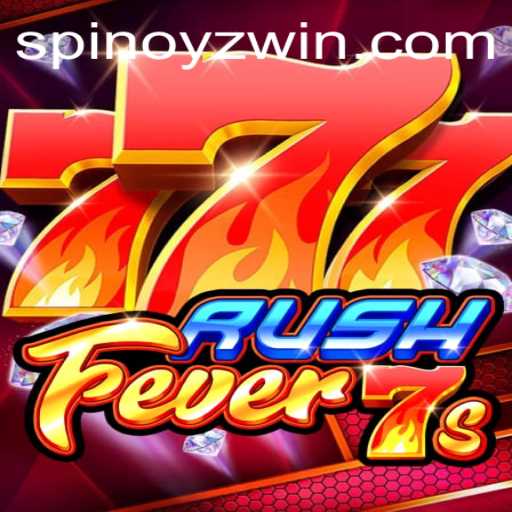Exploring the Exciting World of RushFever7s: A Deep Dive into SPINOYZ